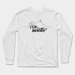 Be Monster Long Sleeve T-Shirt